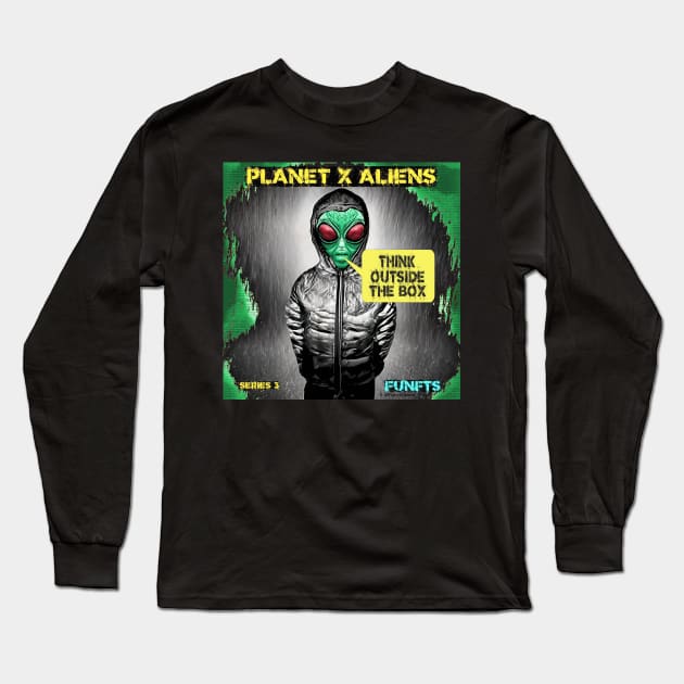 Funny Alien Retro 80's Slogan Quote Long Sleeve T-Shirt by PlanetMonkey